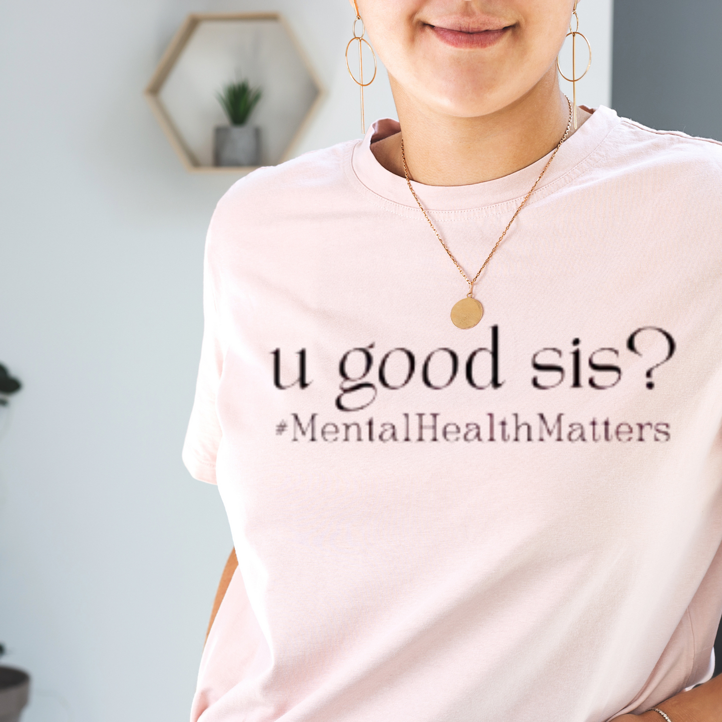U Good Sis? Tee