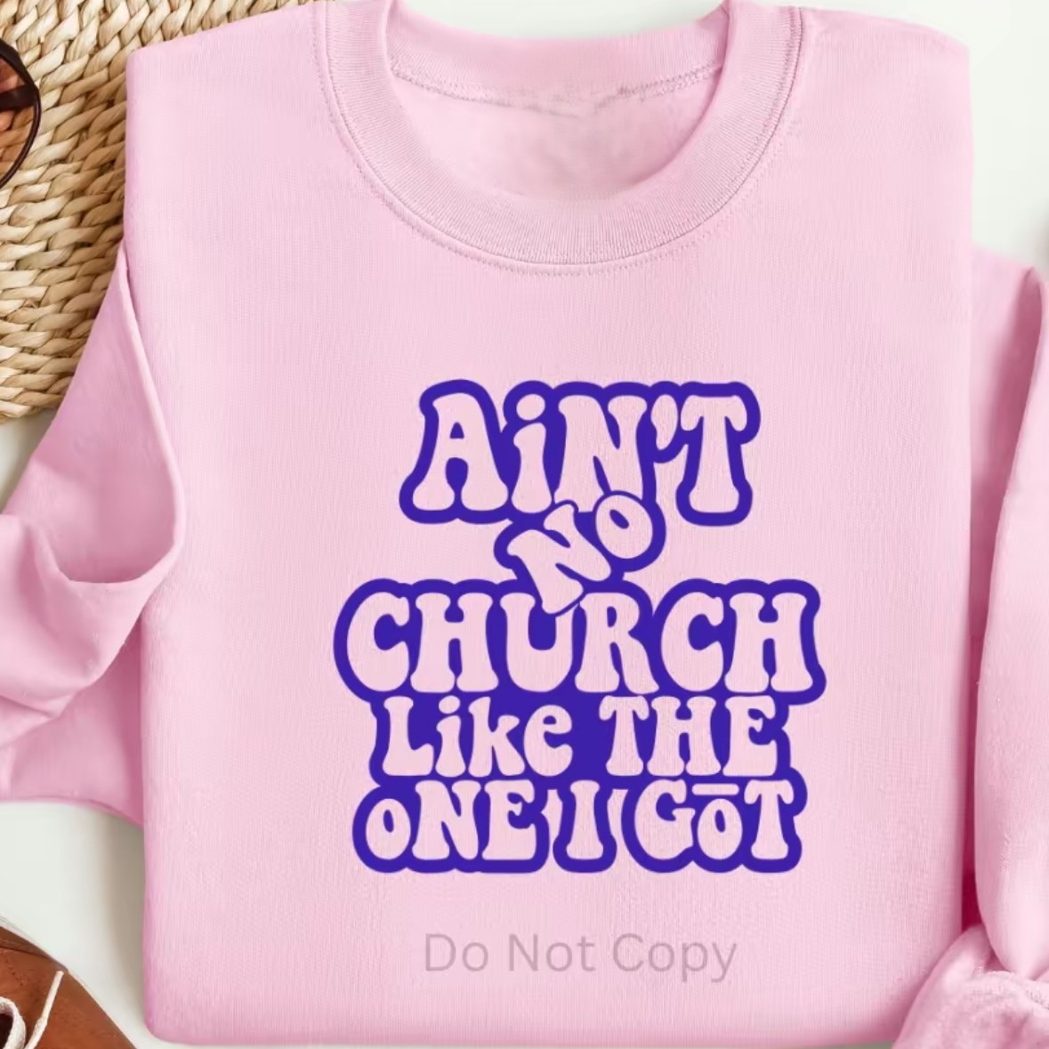 Ain't No Church Like The One I Got Tee