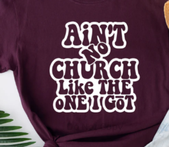 Ain't No Church Like The One I Got Sweatshirt