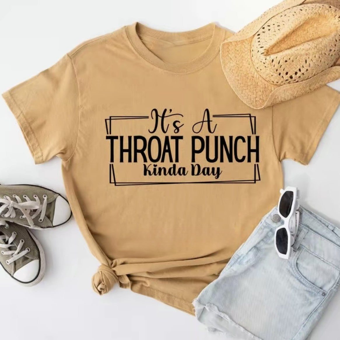 It's a Throat Punch Kinda Day T-Shirt