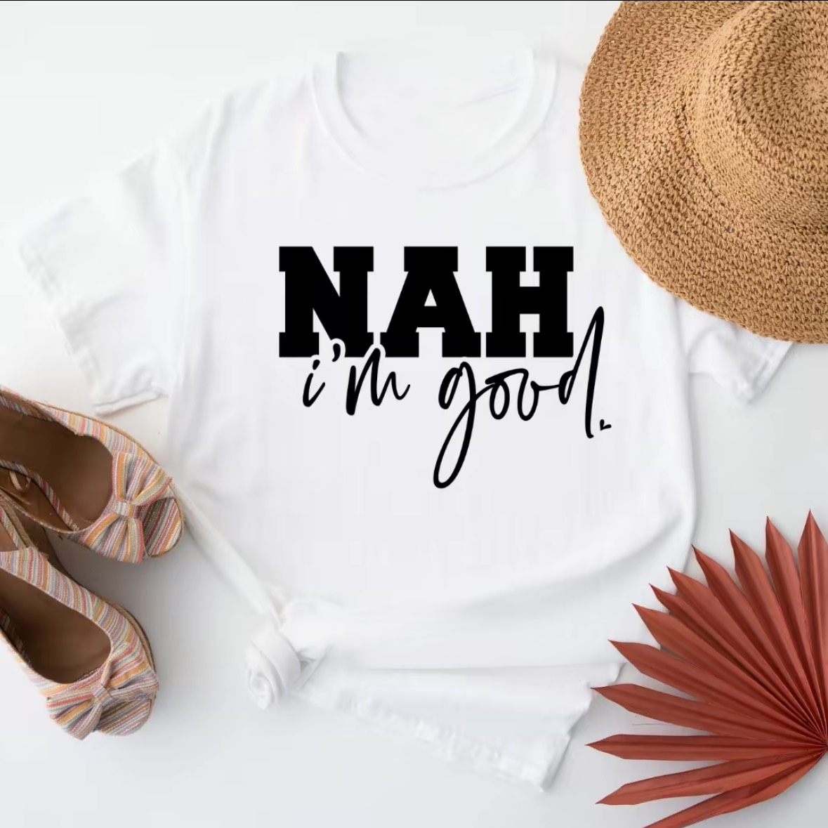 Nah, I'm Good Tee
