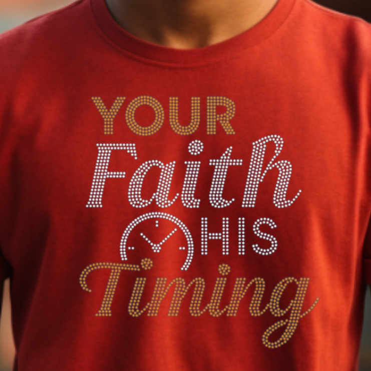 Your Faith His Timing Rhinestone Tee