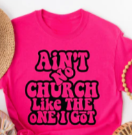 Ain't No Church Like The One I Got Sweatshirt