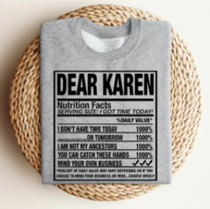 Dear Karen - Sweatshirt