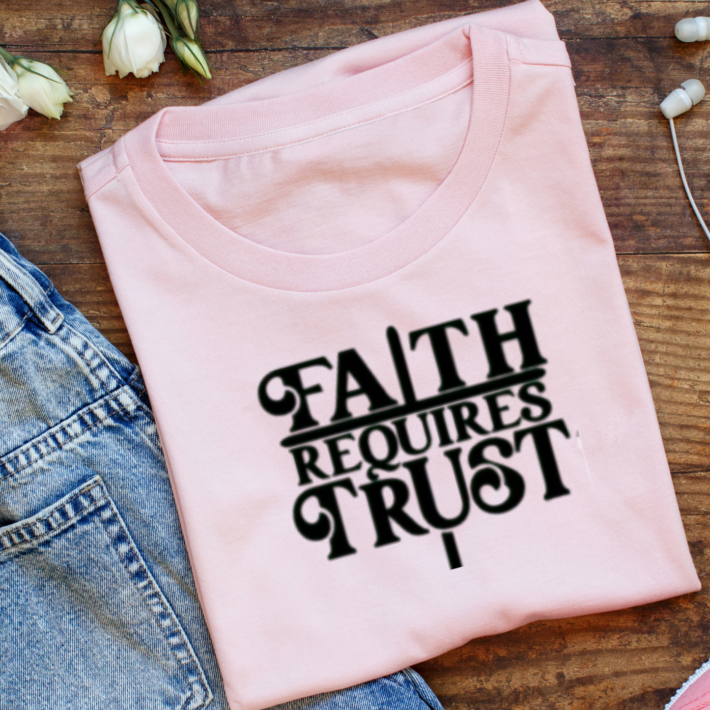 Faith Requires Trust T-Shirt