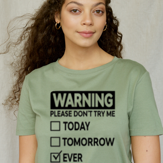 Warning, Please Don't try Me T-Shirt