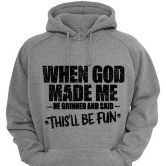 Sweatshirt - When God Made Me