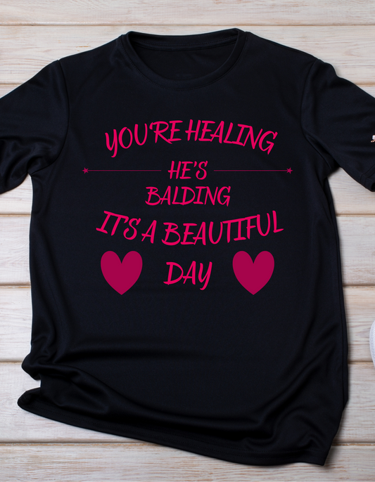 You're Healing, He's Balding Tee