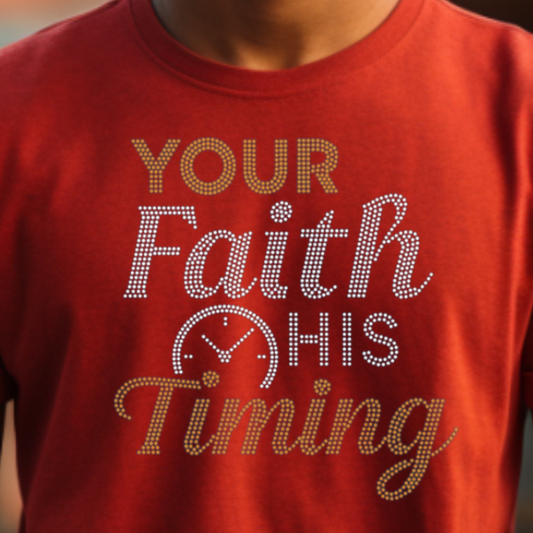 Your Faith His Timing Rhinestone Tee